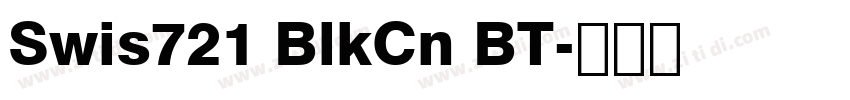 Swis721 BlkCn BT字体转换
